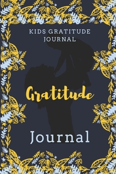 Paperback kids gratitude journal: Gratitude design for Kids as a gift for your kids boy or girl / journal Gift,120 Pages,6x9, Soft Cover, Matte Finish Book