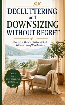 Paperback Decluttering and Downsizing Without Regret Book