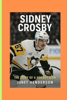 Paperback Sidney Crosby: The Story of a Hockey Icon Book