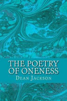 Paperback The Poetry of Oneness: Illuminating Awareness of the True Self Book