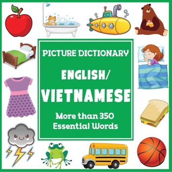 English Vietnamese Picture Dictionary (Language Dictionaries for Kids)