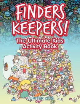 Paperback Finders Keepers! The Ultimate Kids Activity Book