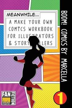 Paperback Boom! Comics by Marcella: A What Happens Next Comic Book for Budding Illustrators and Story Tellers Book
