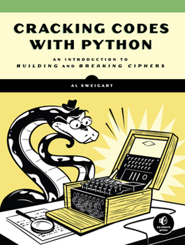 Paperback Cracking Codes with Python: An Introduction to Building and Breaking Ciphers Book