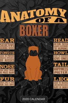 Paperback Anatomy Of A Boxer: Boxer 2020 Calendar - Customized Gift For Boxer Dog Owner Book
