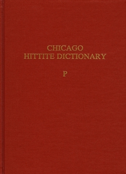 Hardcover Hittite Dictionary of the Oriental Institute of the University of Chicago Volume P, Fascicles 1-3 Book