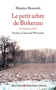 Paperback Le Petit Arbre de Birkenau: suivi du Journal de Rose [French] Book