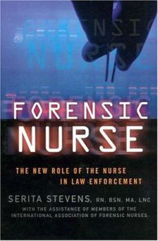 Hardcover Forensic Nurse: The New Role of the Nurse in Law Enforcement Book