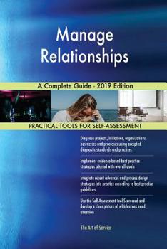 Paperback Manage Relationships A Complete Guide - 2019 Edition Book