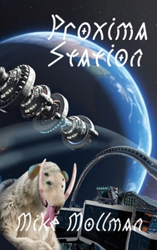 Proxima Station : Book One, Proxima Station Saga