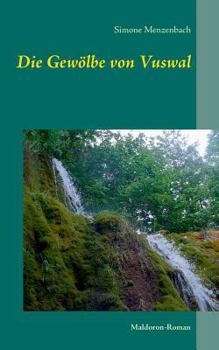 Paperback Die Gewölbe von Vuswal: Maldoron-Roman [German] Book