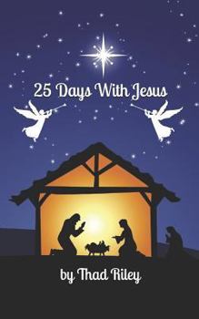 Paperback 25 Days with Jesus: A Christmas Devotional Book