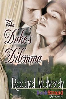 Paperback The Duke's Dilemma (Bookstrand Publishing) Book