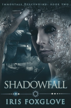Shadowfall: Immortals Descending Book Two
