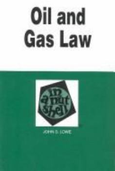 Paperback Oil and Gas Law in a Nutshell (Nutshell Series) Book