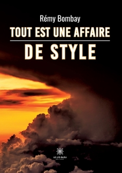 Paperback Tout est une affaire de style [French] Book