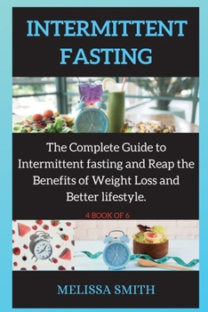 Paperback A Beginners Guide to Intermittent Fasting: The Complete Guide to Intermittent fasting and Reap the Benefits of Weight Loss and Better lifestyle. Book