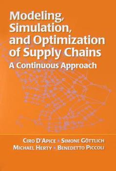 Paperback Modeling, Simulation, and Optimization of Supply Chains: A Continuous Approach Book