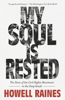 Paperback My Soul Is Rested: The Story of the Civil Rights Movement in the Deep South Book