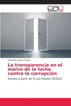 Paperback La transparencia en el marco de la lucha contra la corrupción [Spanish] Book