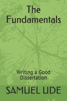 Paperback The Fundamentals: Writing A Good Dissertation Book