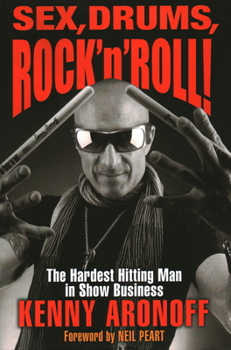 Paperback Sex, Drums, Rock 'n' Roll!: The Hardest Hitting Man in Show Business Book