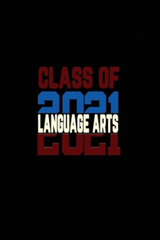 Class Of 2021 Language Arts: Senior 12th Grade Graduation Notebook