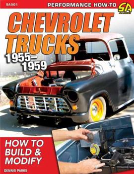 Paperback Chevrolet Trucks 1955-1959: How to Build & Modify Book
