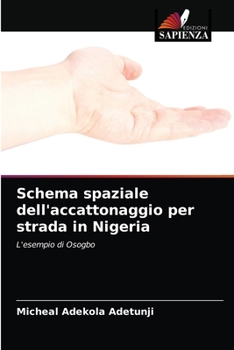 Paperback Schema spaziale dell'accattonaggio per strada in Nigeria [Italian] Book