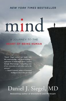 Hardcover Mind: A Journey to the Heart of Being Human Book