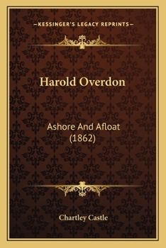 Paperback Harold Overdon: Ashore And Afloat (1862) Book