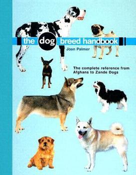 Spiral-bound The Dog Breed Handbook: The Complete Reference from Afghans to Zande Dogs Book