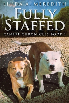 Paperback Fully Staffed: A Tale Of Two Staffies [Large Print] Book