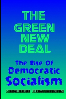 Paperback The Green New Deal: The Rise of Democratic Socialism Book