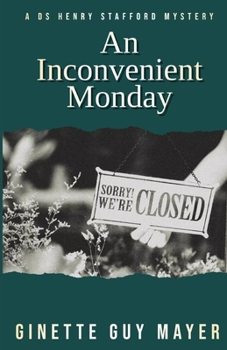 Paperback An Inconvenient Monday: A DS Henry Stafford Mystery Book 1 Book