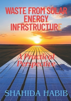 Paperback Waste From Solar Energy: A Practical Perspective Book
