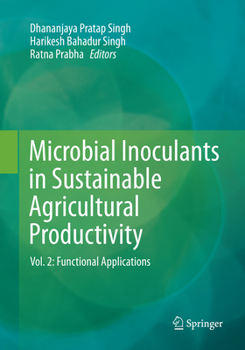 Paperback Microbial Inoculants in Sustainable Agricultural Productivity, Volume 2: Functional Applications Book