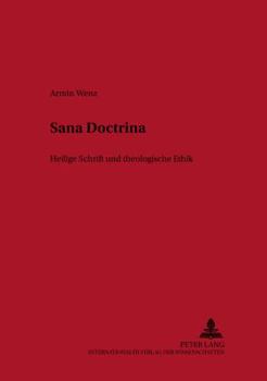 Paperback Sana Doctrina: Heilige Schrift und theologische Ethik [German] Book
