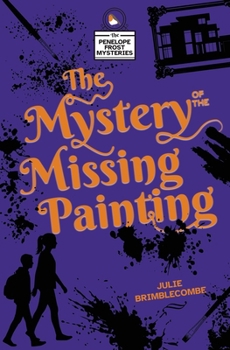 The Mystery of the Missing Painting (The Penelope Frost Mysteries)