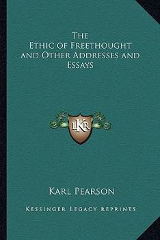 Paperback The Ethic of Freethought and Other Addresses and Essays Book