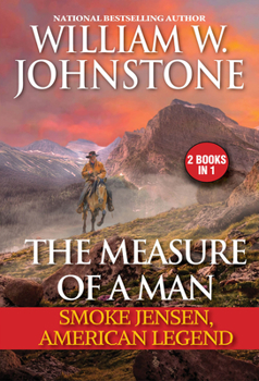 Mass Market Paperback The Measure of a Man: Smoke Jensen, American Legend Book