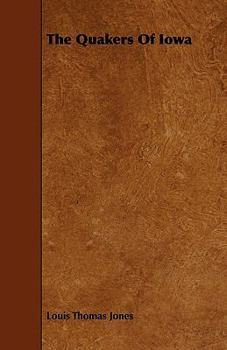 Paperback The Quakers Of Iowa Book