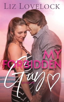 My Forbidden Guy: A Clean Brother's Best Friend Romance - Book #3 of the My Guy