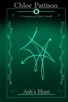 Paperback Ash's Hunt: A Creatures of Orient Novella Book