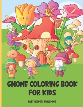 Paperback Gnome Coloring Book For Kids: Cute Coloring Book For Kids Ages 4-8 Book