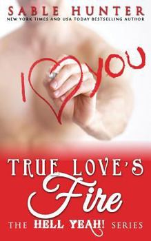 Paperback True Love's Fire: Hell Yeah! Book
