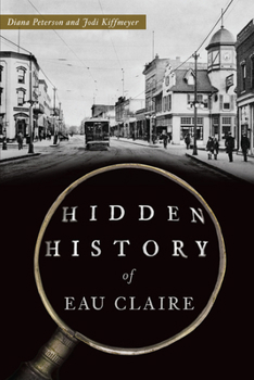 Paperback Hidden History of Eau Claire Book