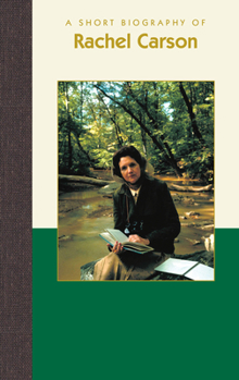 Hardcover A Short Biography of Rachel Carson Book