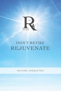 Paperback Don't Retire Rejuvenate Book