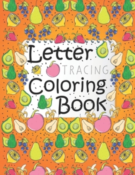 Paperback Letter tracing coloring book: Activity for learning tracing & coloring the alphabets/Little learners adorable and educational coloring book/Great gi [Large Print] Book
